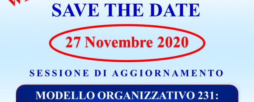 SAVE THE DATE: 27.11.20 SESSIONE DI AGGIORNAMENTO: “MODELLO ORGANIZZATIVO 231: TRA NUOVI REATI ED EMERGENZA COVID-19.'